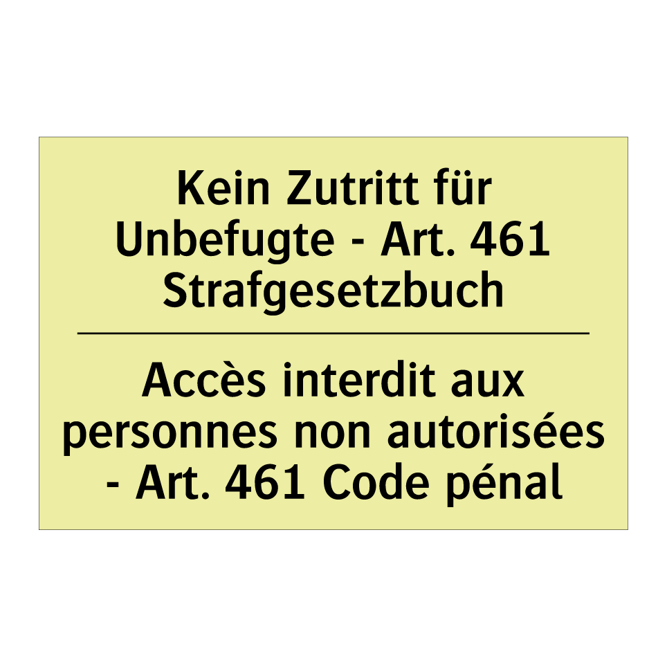 Kein Zutritt für Unbefugte - Art. /.../ - Accès interdit aux personnes non /.../