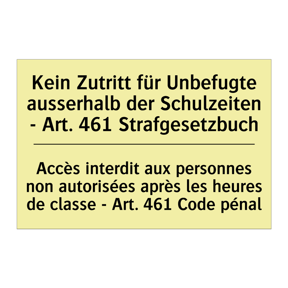Kein Zutritt für Unbefugte ausserhalb /.../ - Accès interdit aux personnes non /.../