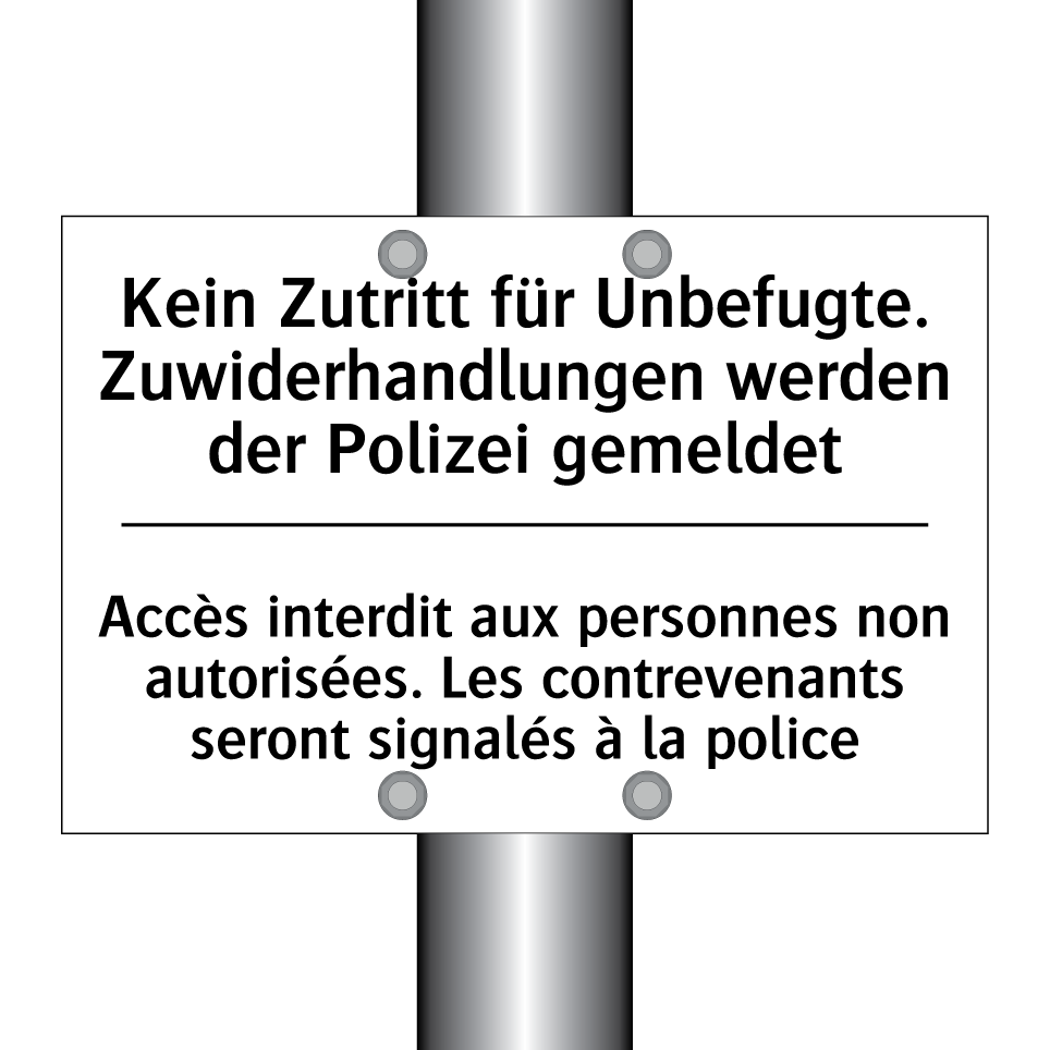 Kein Zutritt für Unbefugte. Zuwiderhandlungen /.../ - Accès interdit aux personnes non /.../