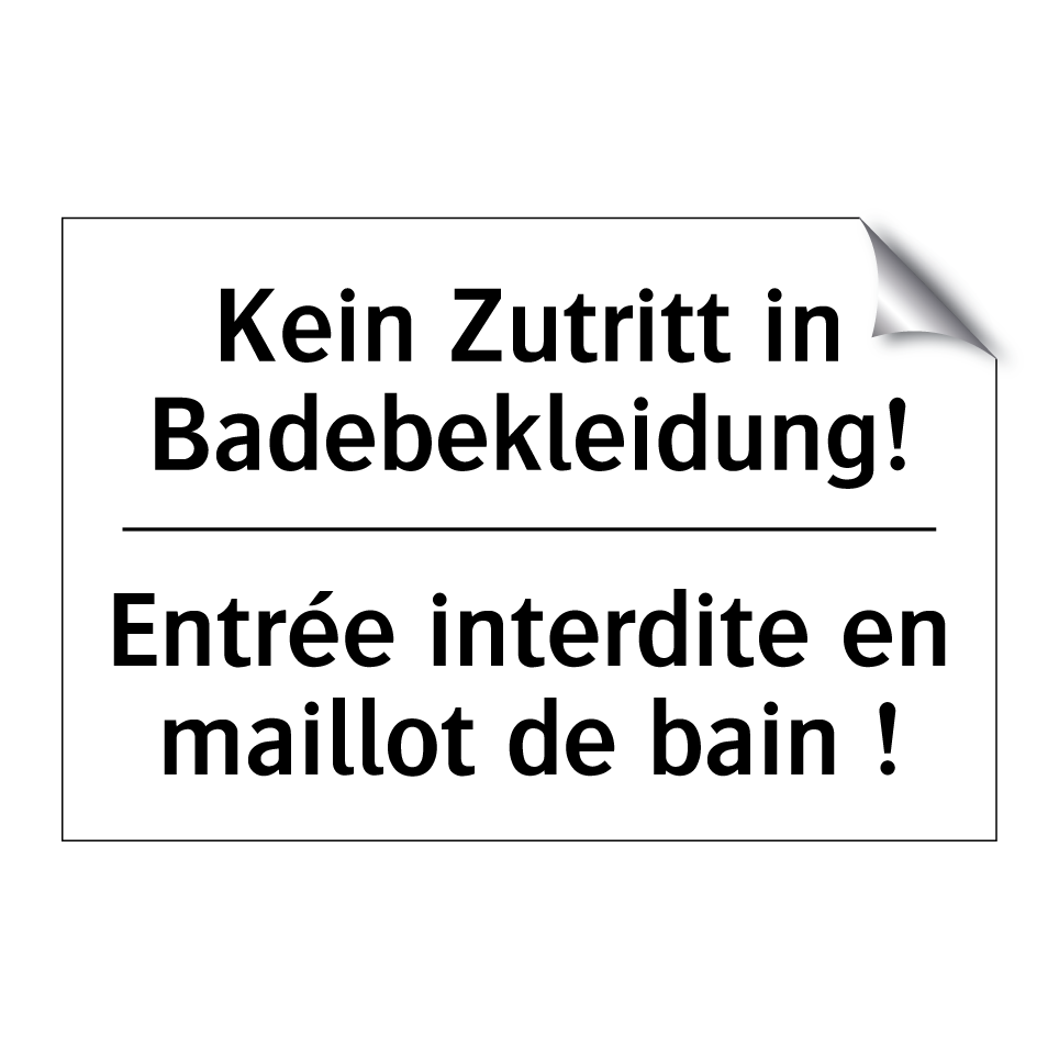 Kein Zutritt in Badebekleidung! /.../ - Entrée interdite en maillot de /.../