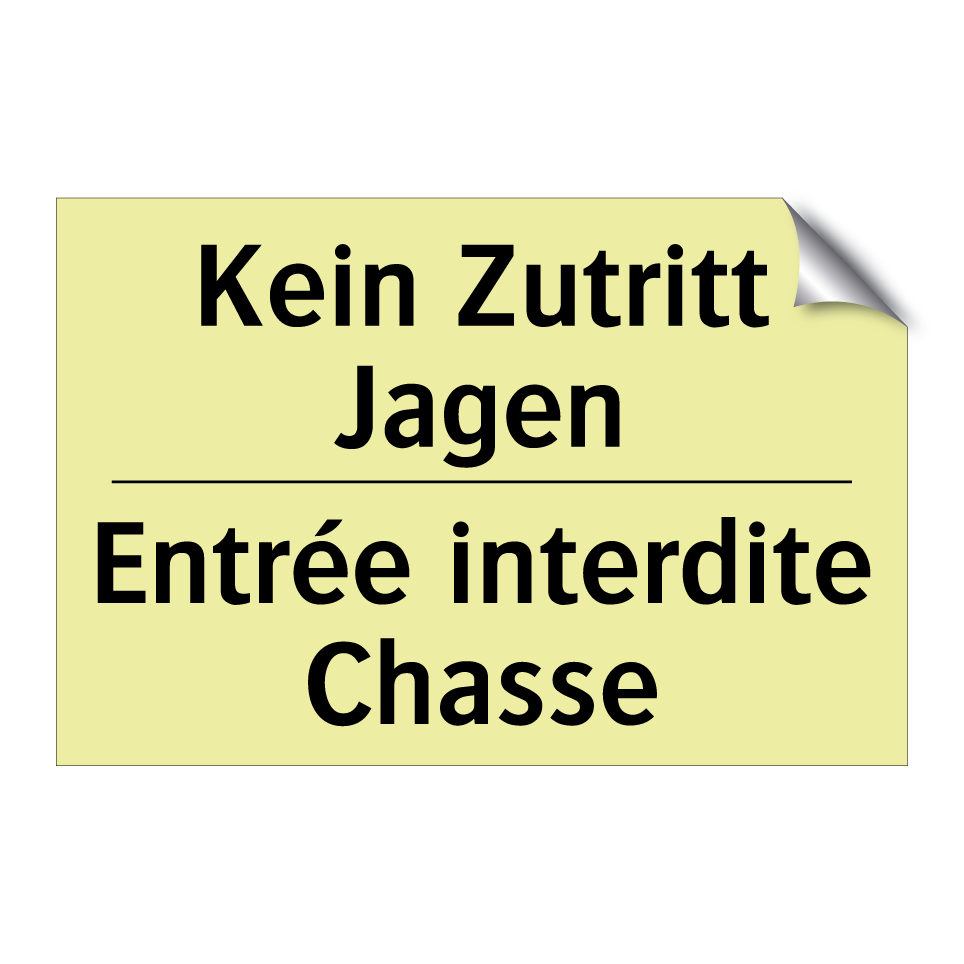 Kein Zutritt Jagen - Entrée interdite Chasse