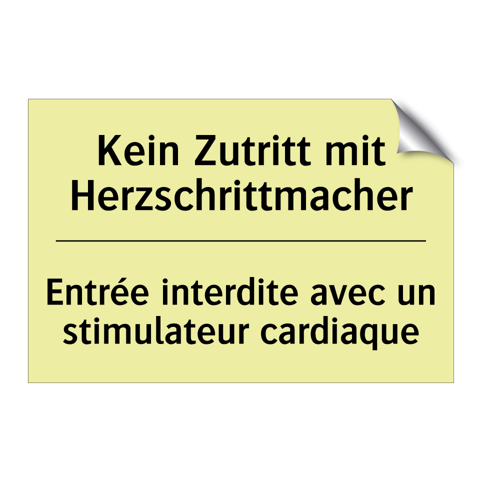 Kein Zutritt mit Herzschrittmacher /.../ - Entrée interdite avec un stimulateur /.../