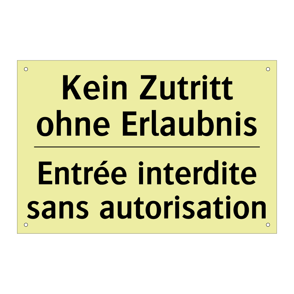 Kein Zutritt ohne Erlaubnis - Entrée interdite sans autorisation /.../
