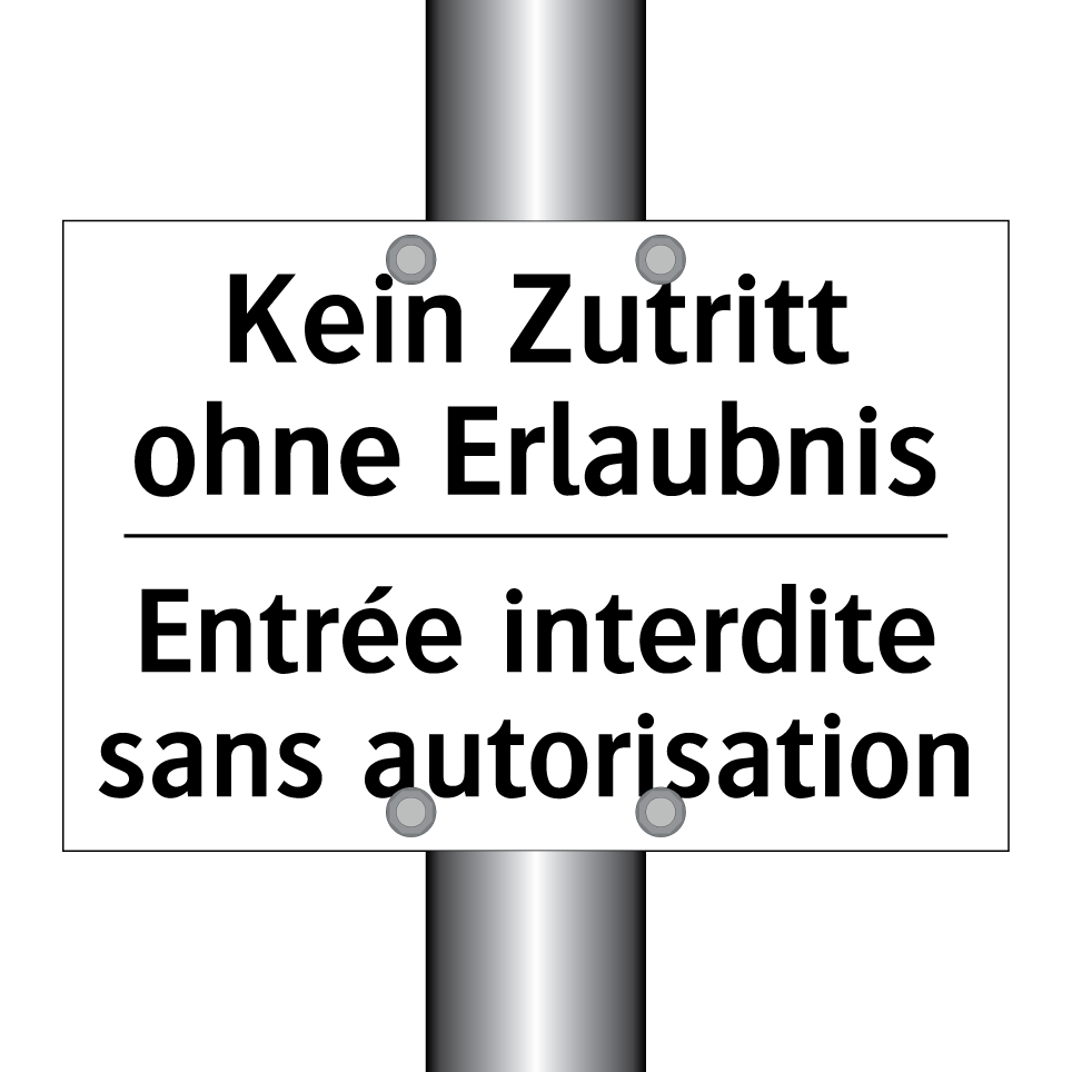 Kein Zutritt ohne Erlaubnis - Entrée interdite sans autorisation /.../