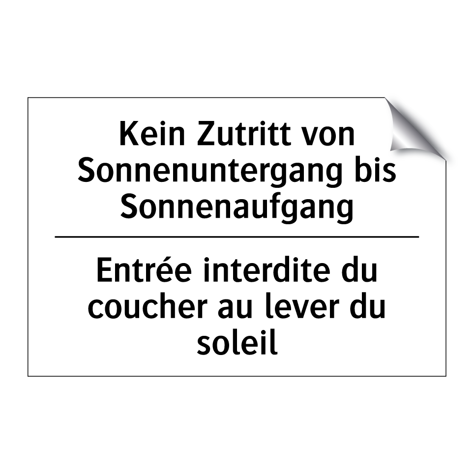 Kein Zutritt von Sonnenuntergang /.../ - Entrée interdite du coucher au /.../