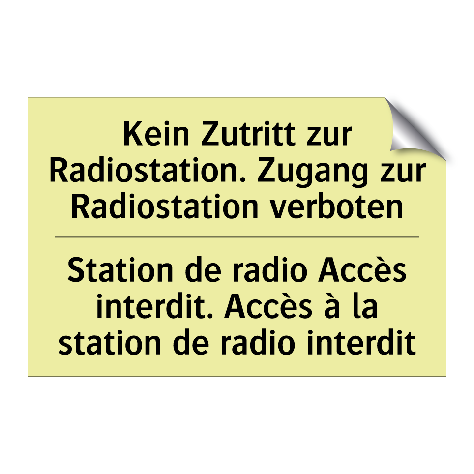 Kein Zutritt zur Radiostation. /.../ - Station de radio Accès interdit. /.../
