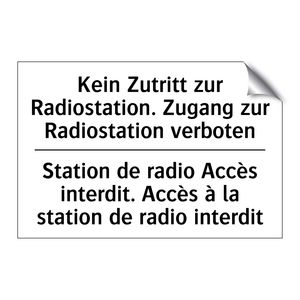 Kein Zutritt zur Radiostation. /.../ - Station de radio Accès interdit. /.../