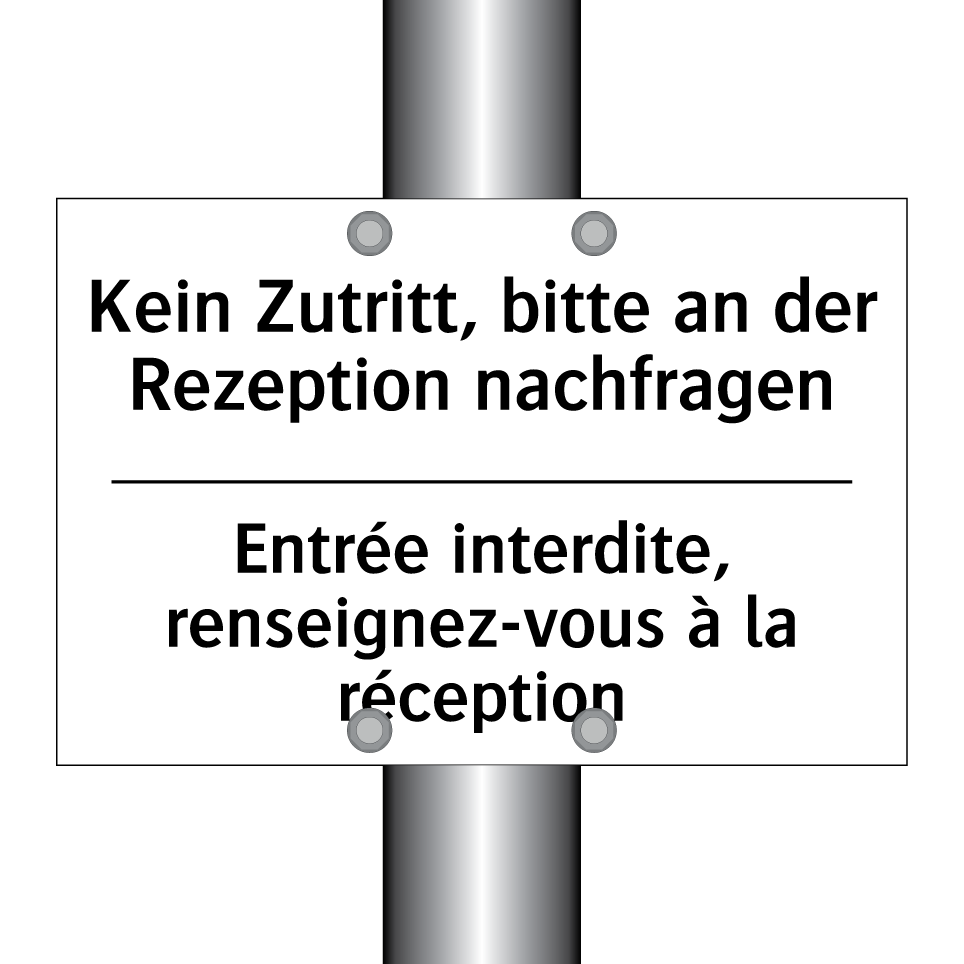 Kein Zutritt, bitte an der Rezeption /.../ - Entrée interdite, renseignez-vous /.../