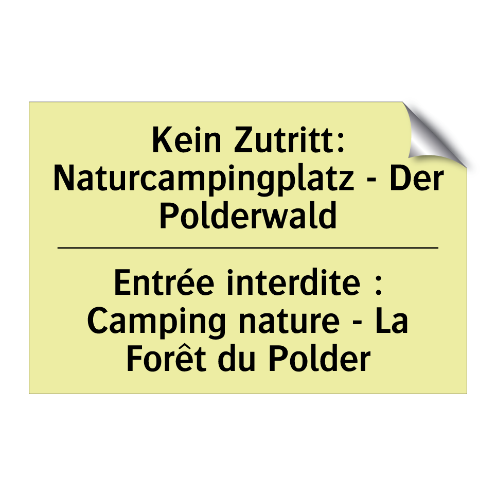 Kein Zutritt: Naturcampingplatz /.../ - Entrée interdite : Camping nature /.../