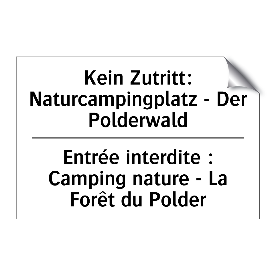 Kein Zutritt: Naturcampingplatz /.../ - Entrée interdite : Camping nature /.../