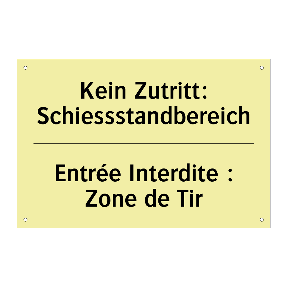Kein Zutritt: Schiessstandbereich /.../ - Entrée Interdite : Zone de Tir