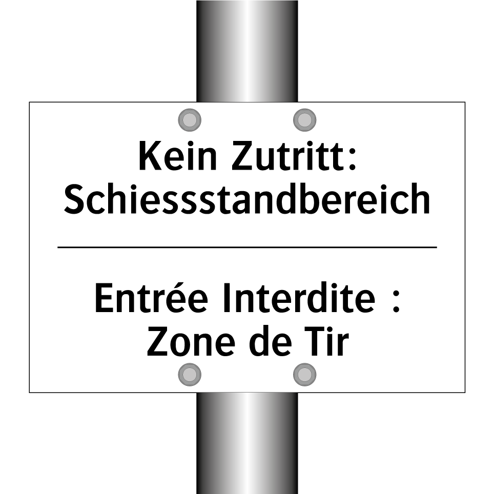 Kein Zutritt: Schiessstandbereich /.../ - Entrée Interdite : Zone de Tir