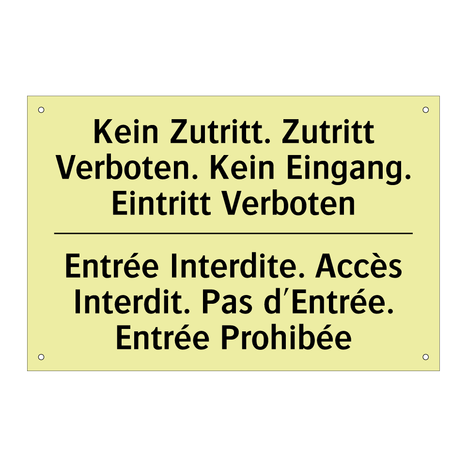 Kein Zutritt. Zutritt Verboten. /.../ - Entrée Interdite. Accès Interdit. /.../