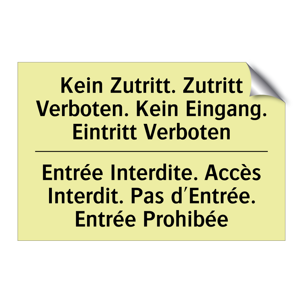 Kein Zutritt. Zutritt Verboten. /.../ - Entrée Interdite. Accès Interdit. /.../