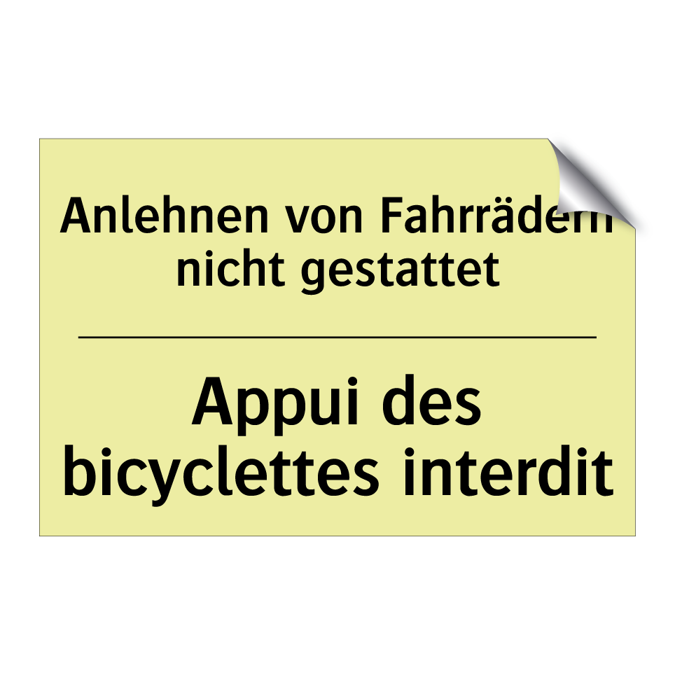 Anlehnen von Fahrrädern nicht /.../ - Appui des bicyclettes interdit