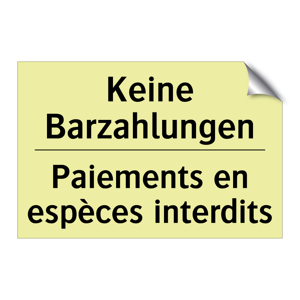 Keine Barzahlungen - Paiements en espèces interdits