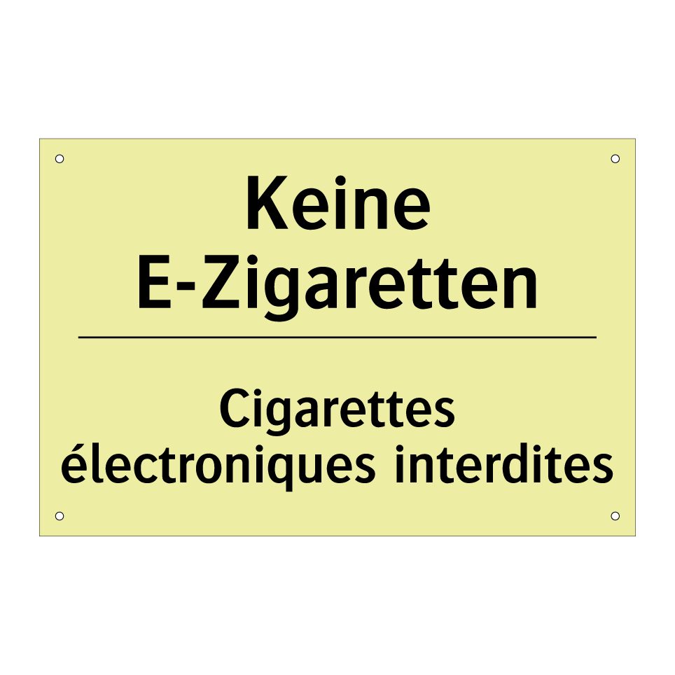 Keine E-Zigaretten - Cigarettes électroniques interdites /.../