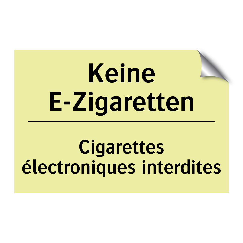 Keine E-Zigaretten - Cigarettes électroniques interdites /.../