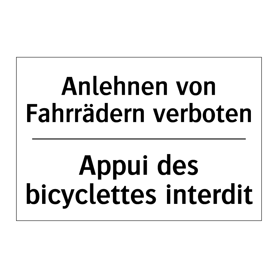 Anlehnen von Fahrrädern verboten /.../ - Appui des bicyclettes interdit
