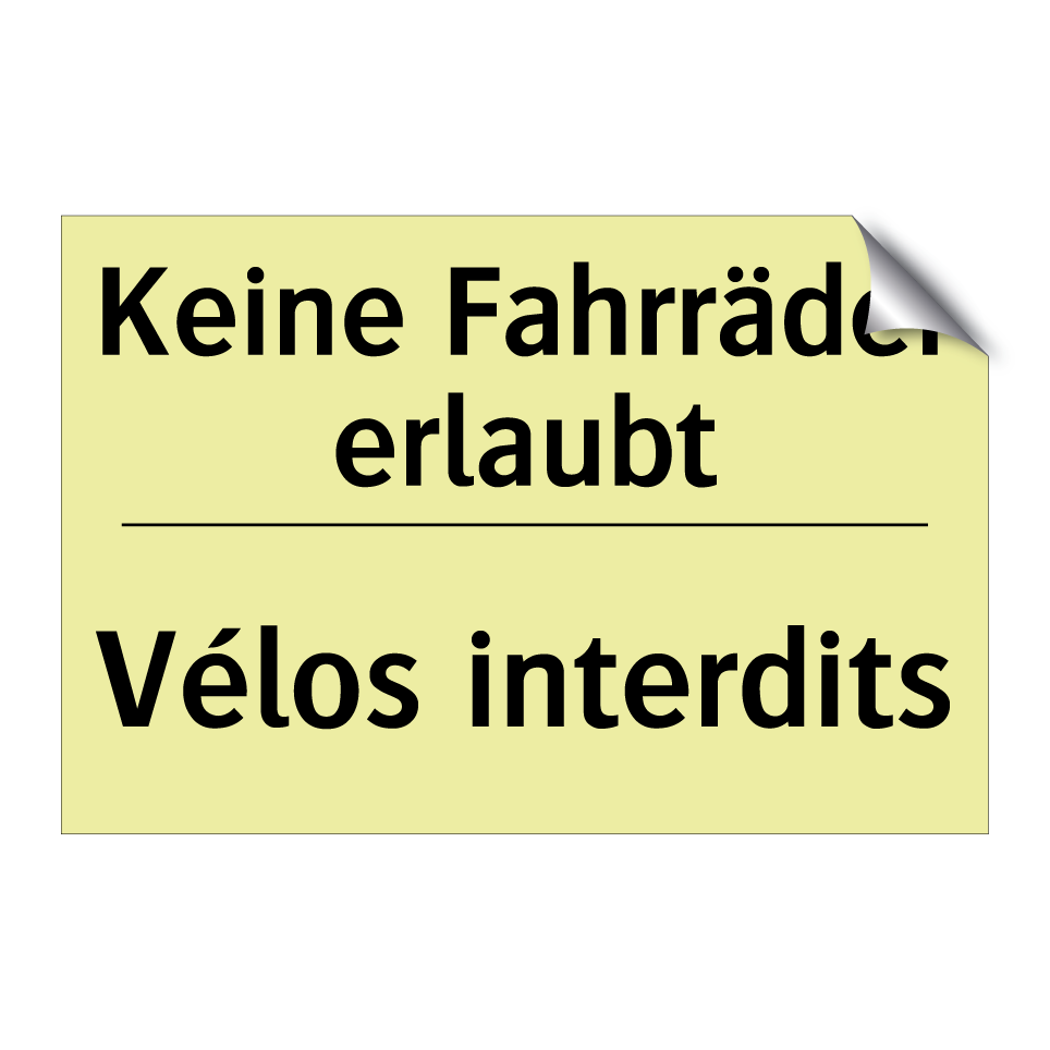 Keine Fahrräder erlaubt - Vélos interdits