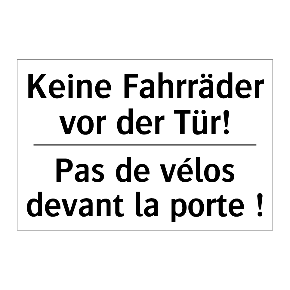 Keine Fahrräder vor der Tür! - Pas de vélos devant la porte !