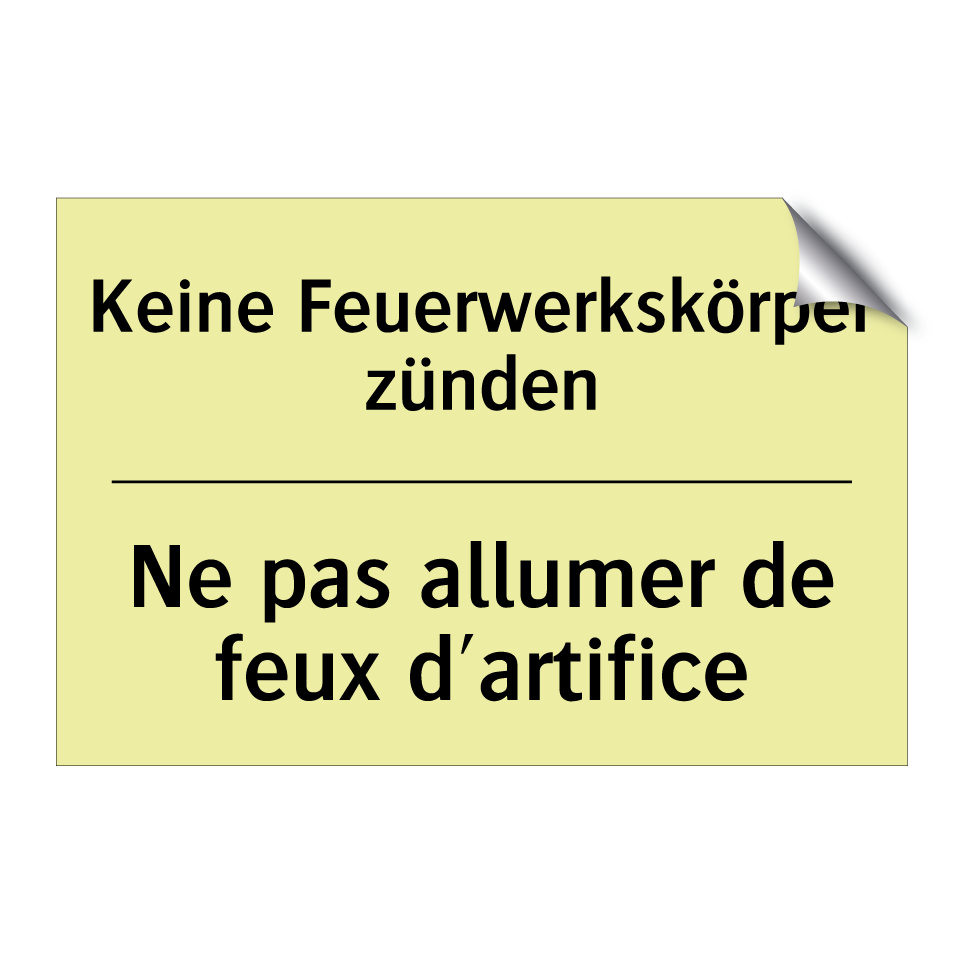 Keine Feuerwerkskörper zünden - Ne pas allumer de feux d'artifice /.../