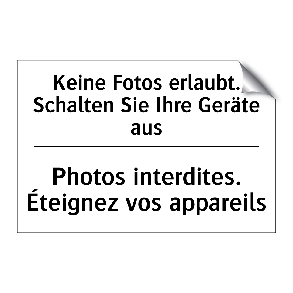 Keine Fotos erlaubt. Schalten /.../ - Photos interdites. Éteignez vos /.../