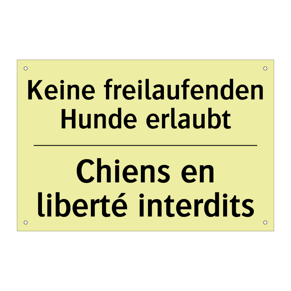 Keine freilaufenden Hunde erlaubt /.../ - Chiens en liberté interdits