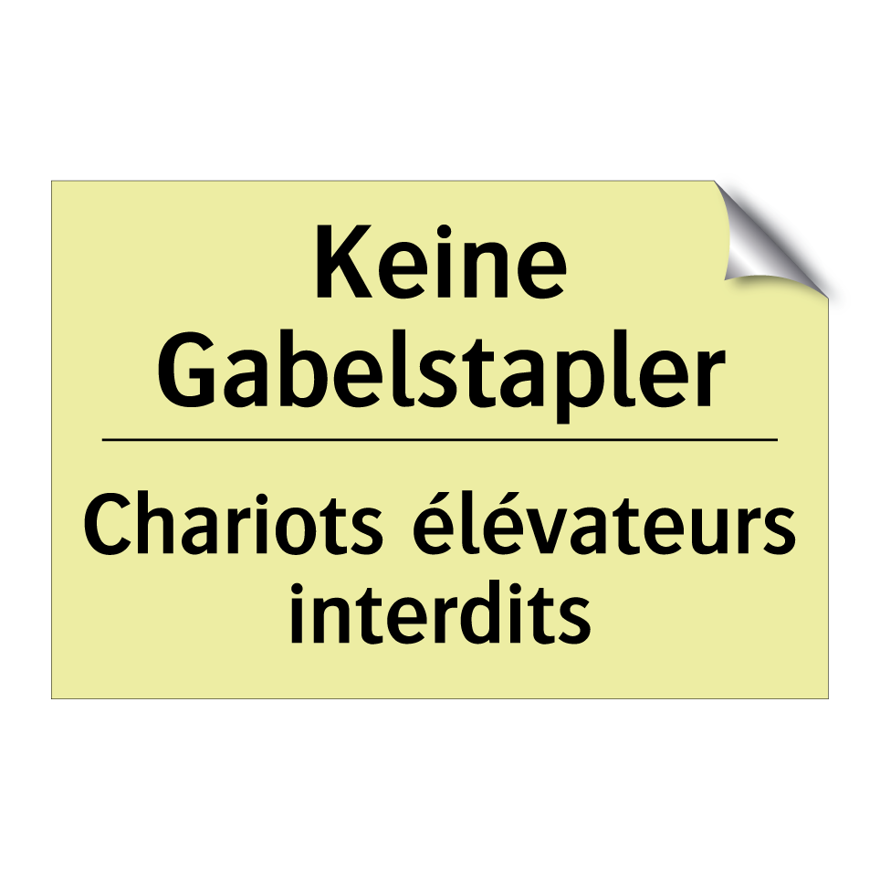 Keine Gabelstapler - Chariots élévateurs interdits