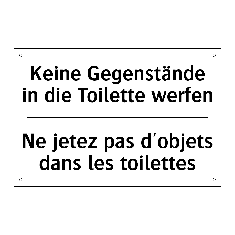 Keine Gegenstände in die Toilette /.../ - Ne jetez pas d'objets dans les /.../