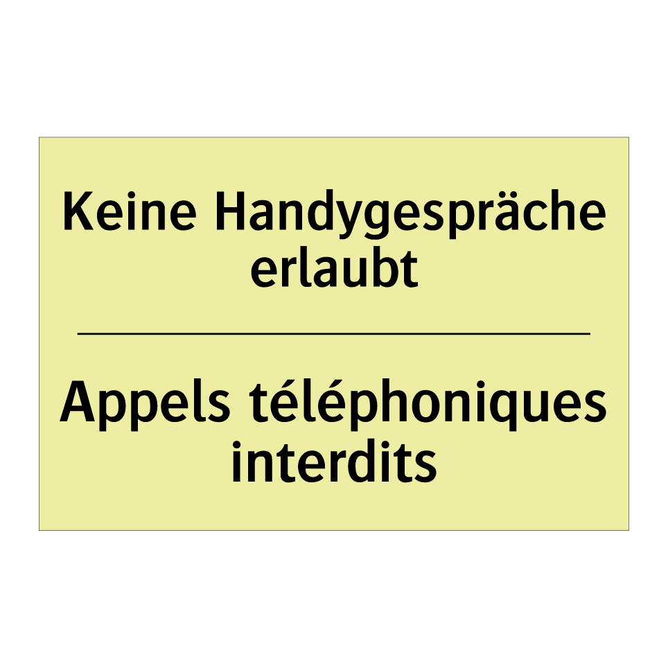 Keine Handygespräche erlaubt - Appels téléphoniques interdits