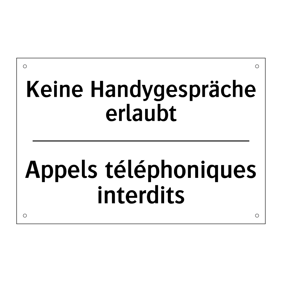 Keine Handygespräche erlaubt - Appels téléphoniques interdits