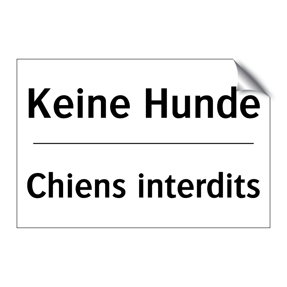 Keine Hunde - Chiens interdits