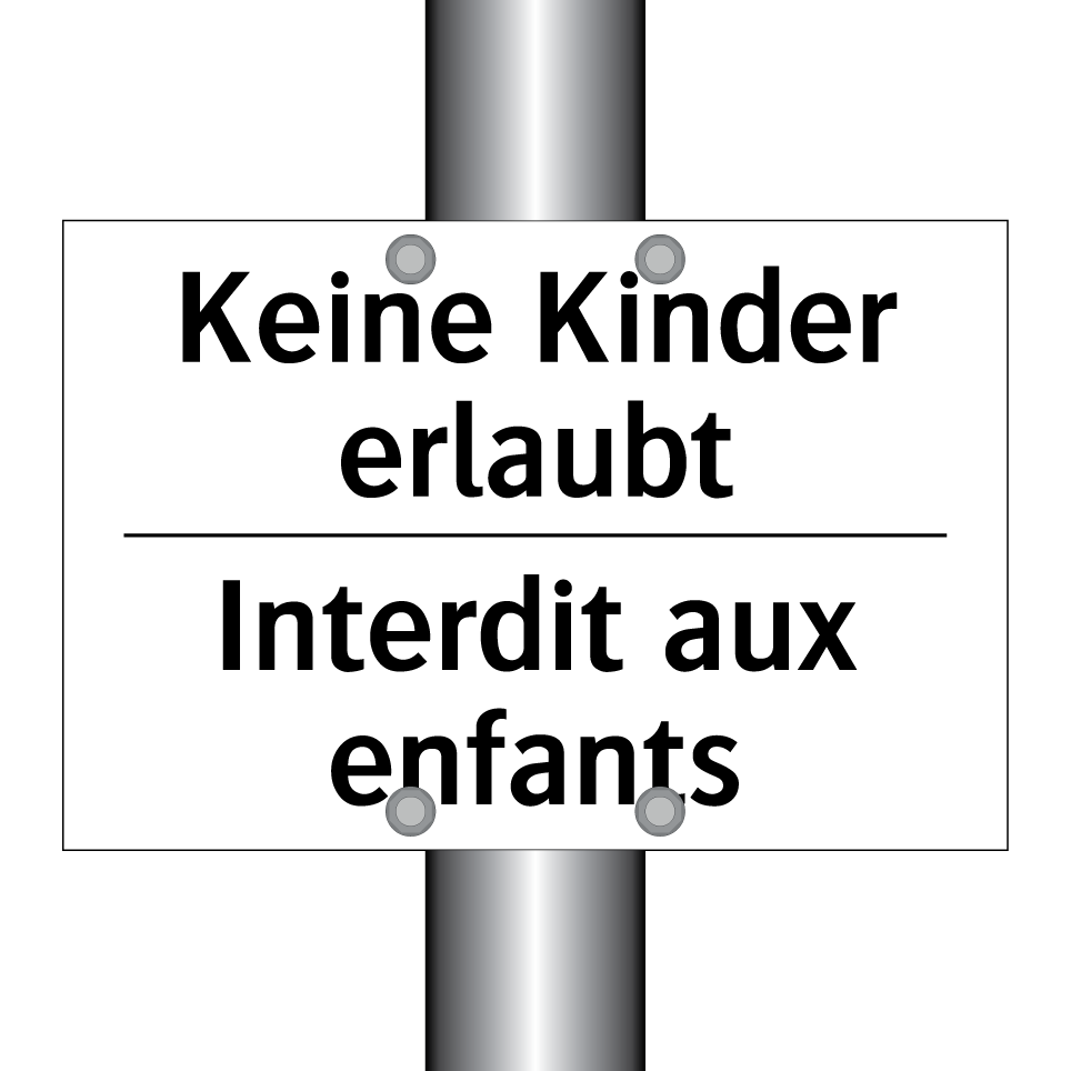 Keine Kinder erlaubt - Interdit aux enfants