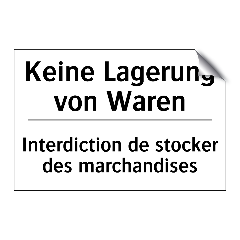 Keine Lagerung von Waren - Interdiction de stocker des marchandises /.../