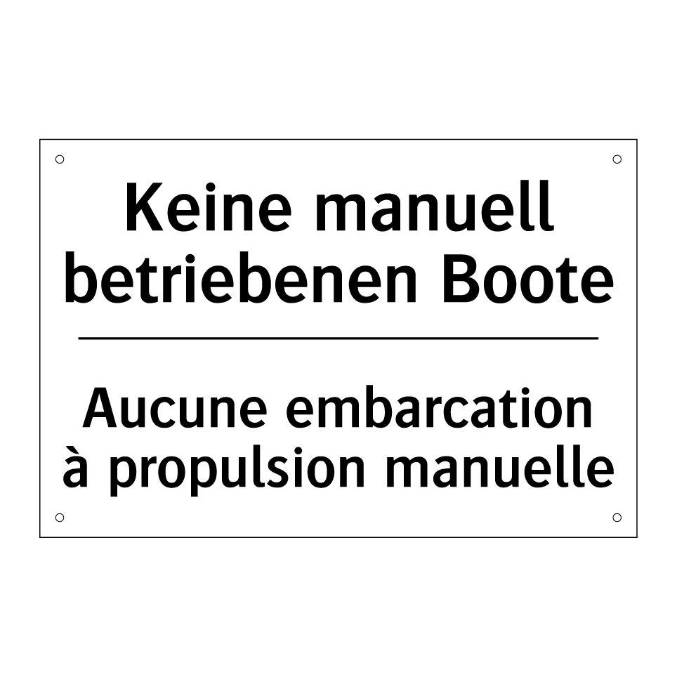 Keine manuell betriebenen Boote /.../ - Aucune embarcation à propulsion /.../