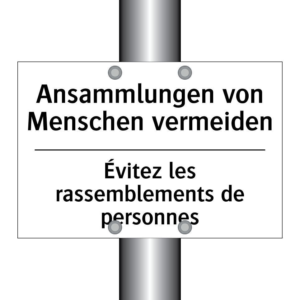 Ansammlungen von Menschen vermeiden /.../ - Évitez les rassemblements de personnes /.../