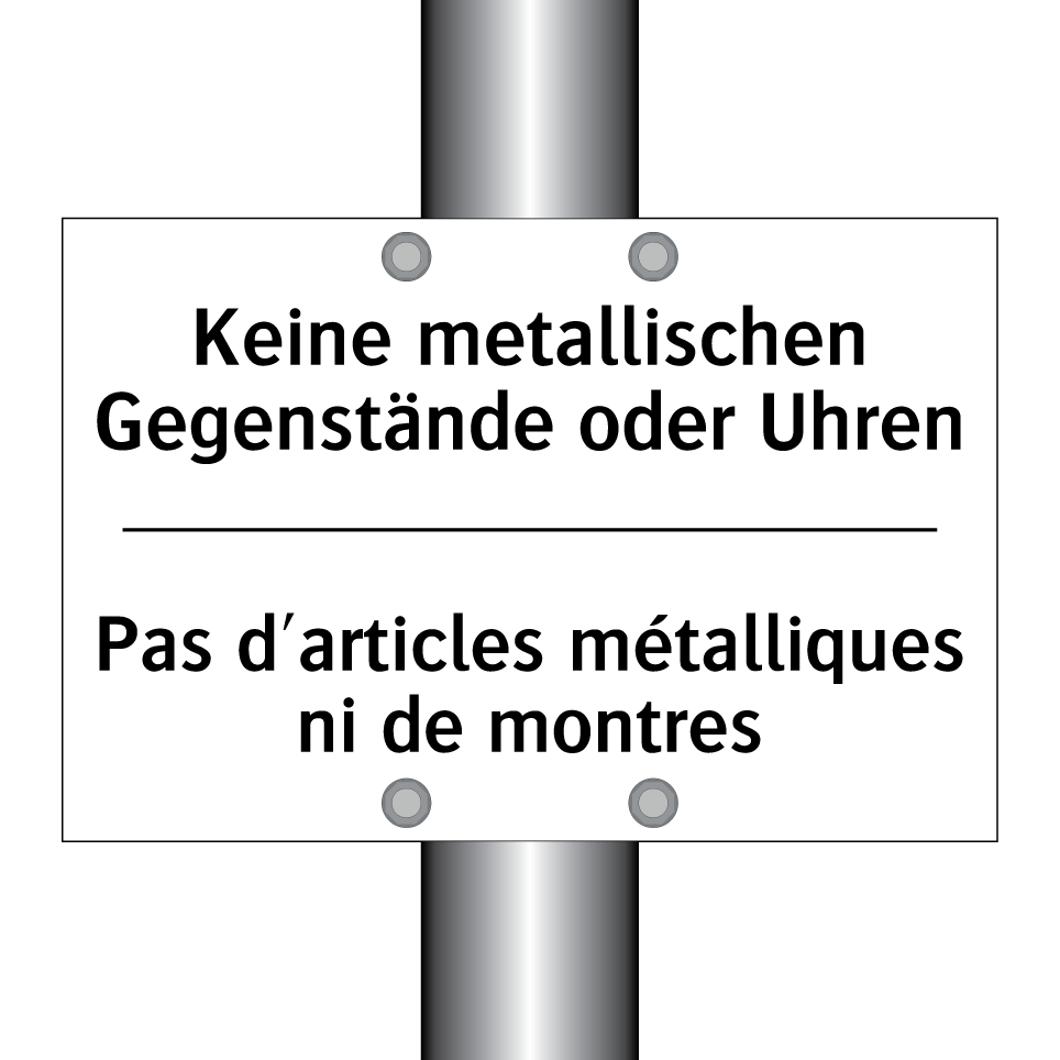 Keine metallischen Gegenstände /.../ - Pas d'articles métalliques ni /.../