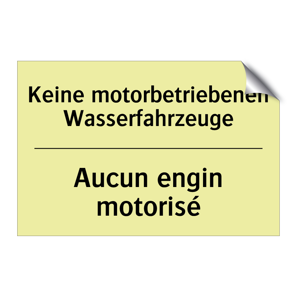 Keine motorbetriebenen Wasserfahrzeuge /.../ - Aucun engin motorisé