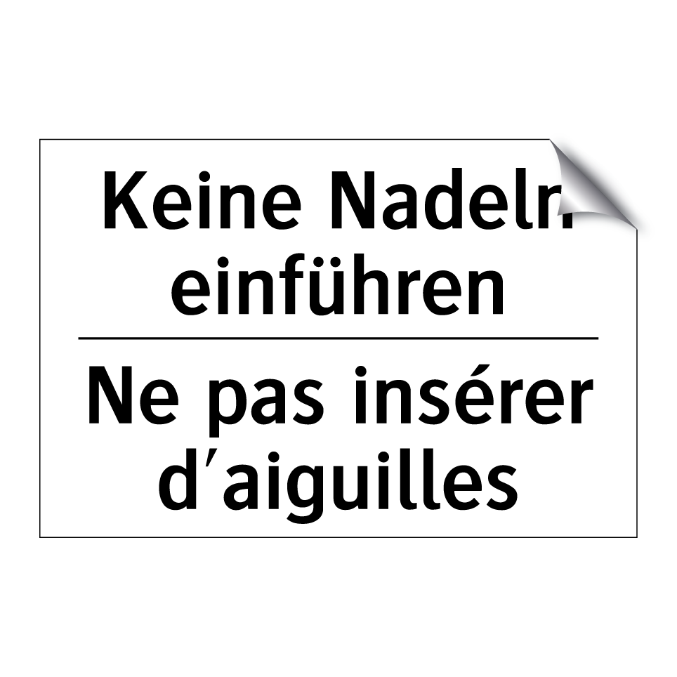 Keine Nadeln einführen - Ne pas insérer d'aiguilles