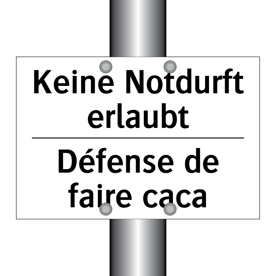 Keine Notdurft erlaubt - Défense de faire caca