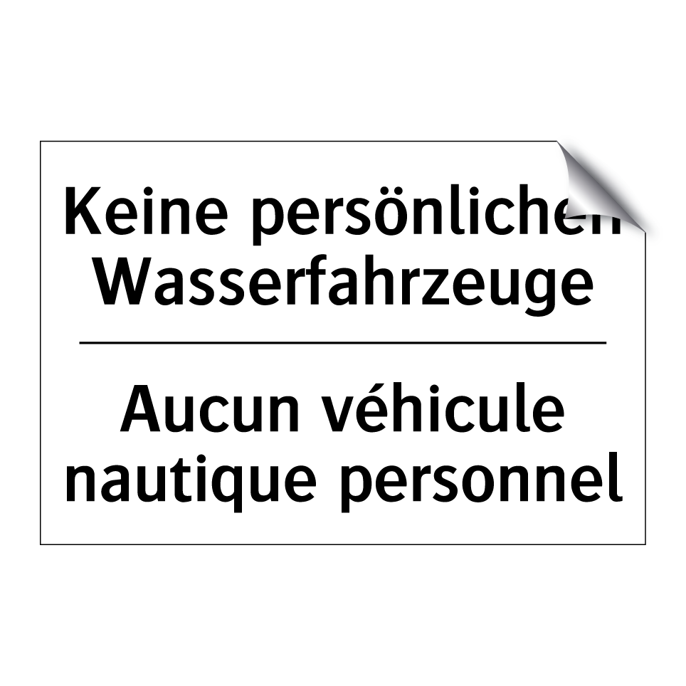 Keine persönlichen Wasserfahrzeuge /.../ - Aucun véhicule nautique personnel /.../
