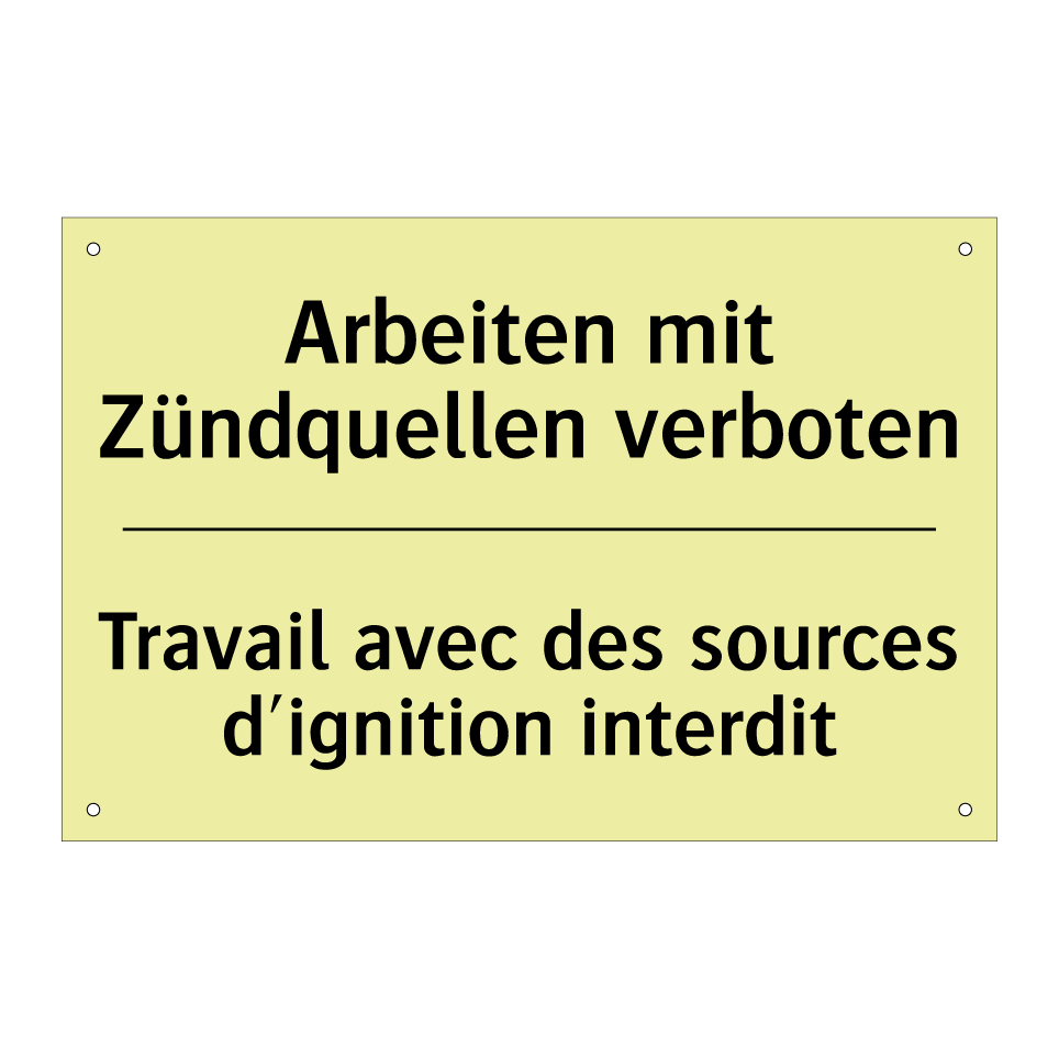 Arbeiten mit Zündquellen verboten /.../ - Travail avec des sources d'ignition /.../