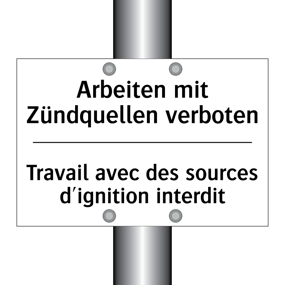 Arbeiten mit Zündquellen verboten /.../ - Travail avec des sources d'ignition /.../
