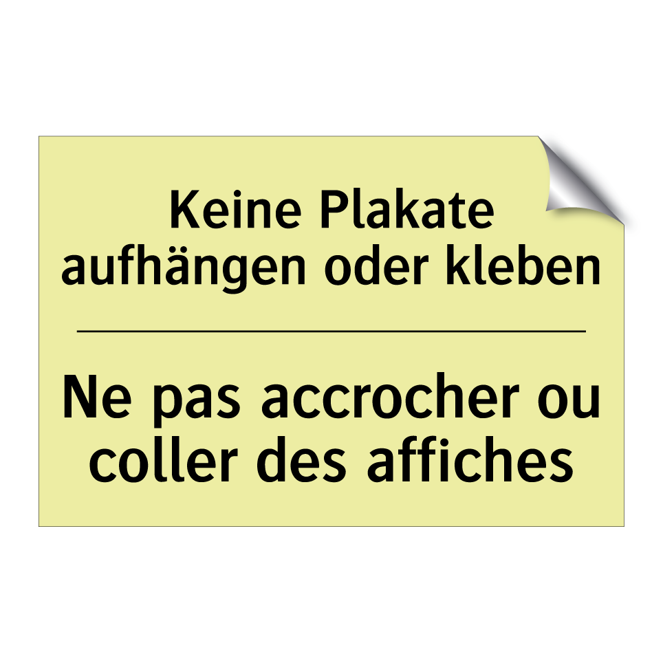 Keine Plakate aufhängen oder kleben /.../ - Ne pas accrocher ou coller des /.../