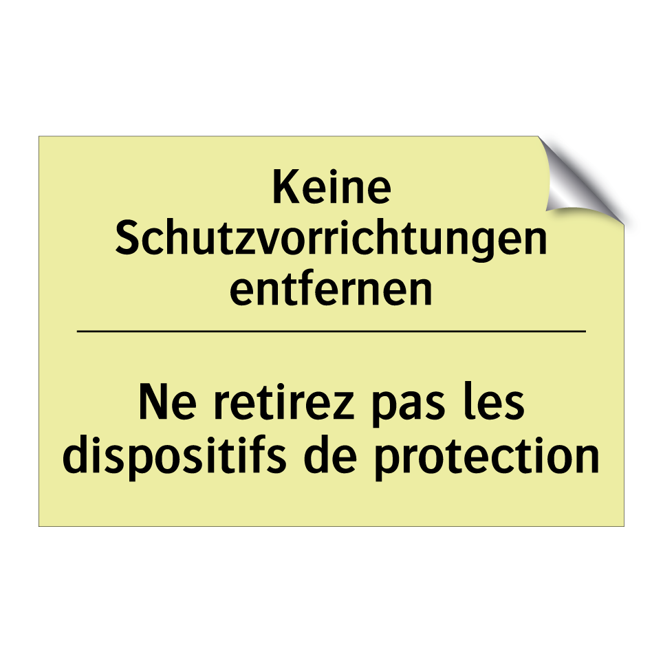 Keine Schutzvorrichtungen entfernen /.../ - Ne retirez pas les dispositifs /.../