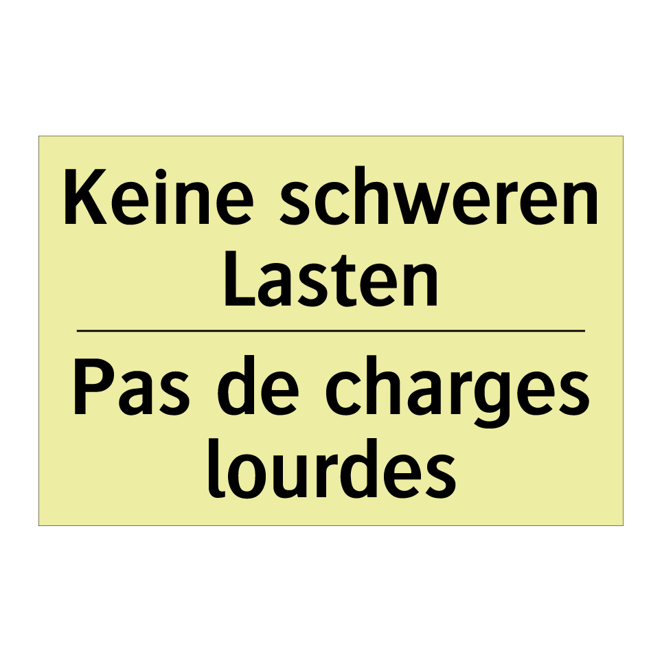 Keine schweren Lasten - Pas de charges lourdes