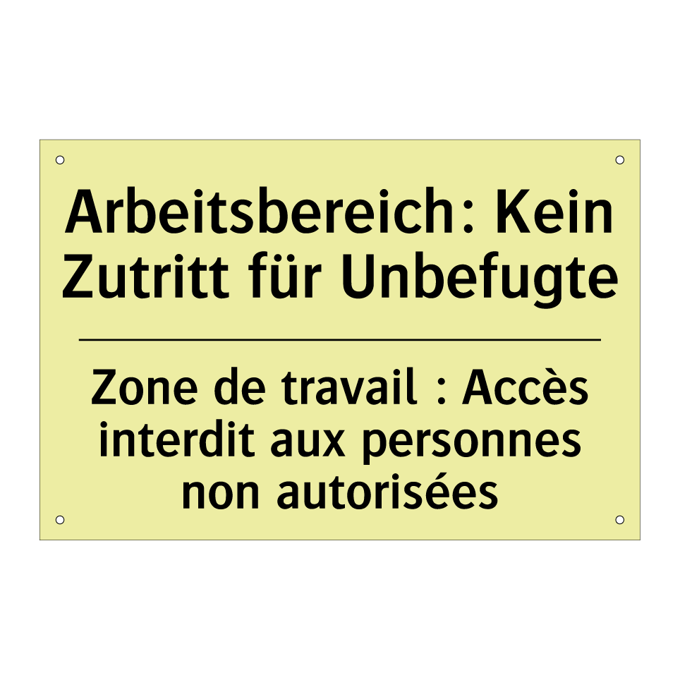Arbeitsbereich: Kein Zutritt für /.../ - Zone de travail : Accès interdit /.../