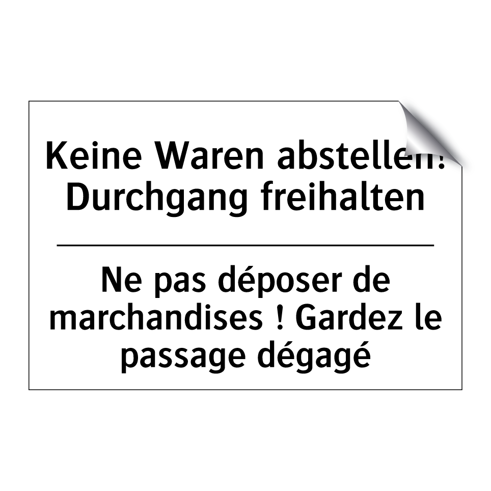 Keine Waren abstellen! Durchgang /.../ - Ne pas déposer de marchandises /.../