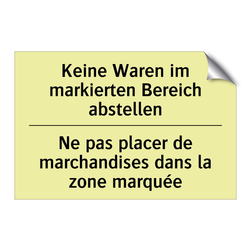 Keine Waren im markierten Bereich /.../ - Ne pas placer de marchandises /.../